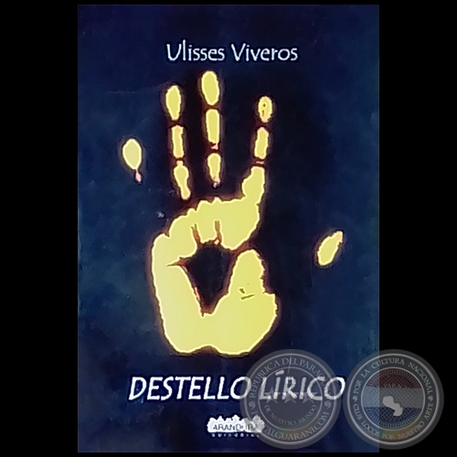 DESTELLO LÍRICO - Autor: ULISSES VIVEROS - Año 2015